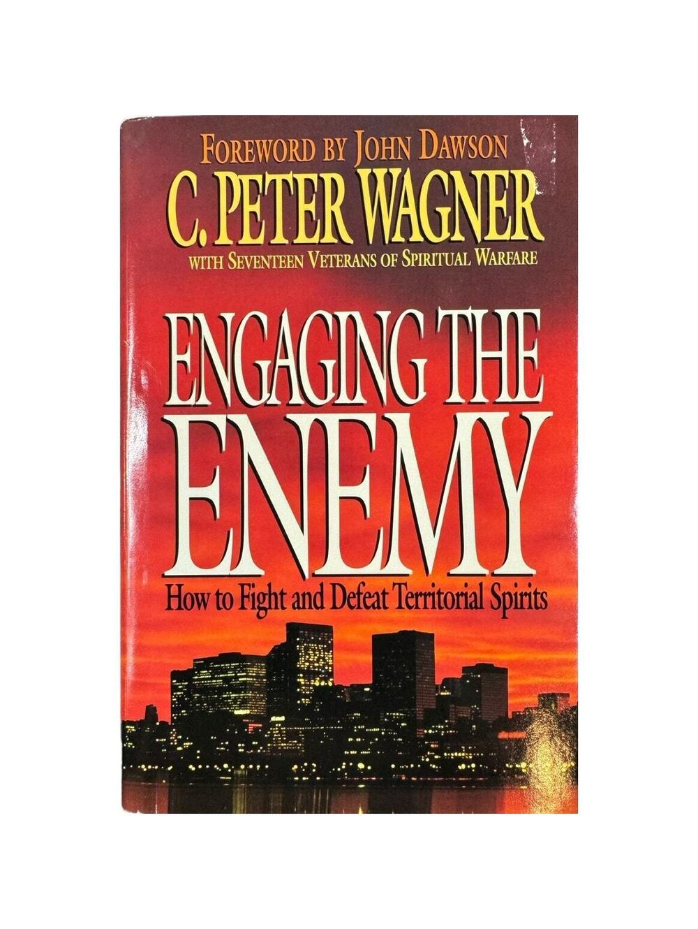 Engaging The Enemy by C. Peter Wagner (Hardcover)